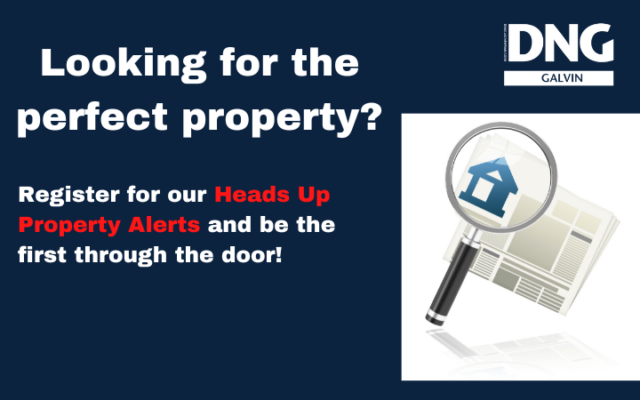 Never miss out on the perfect property again by using our ‘Heads Up’ property alerts