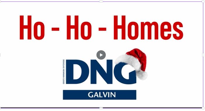 Ho Ho Homes with DNG Galvin