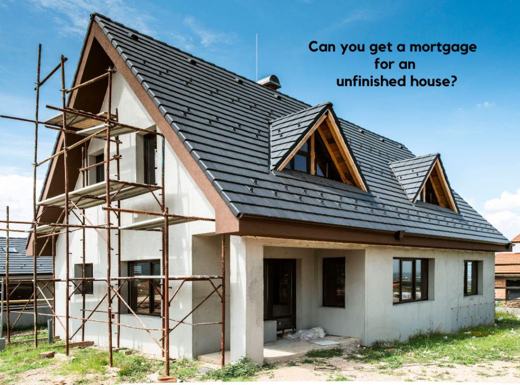 Can you get a mortgage for an unfinished house in Ireland
