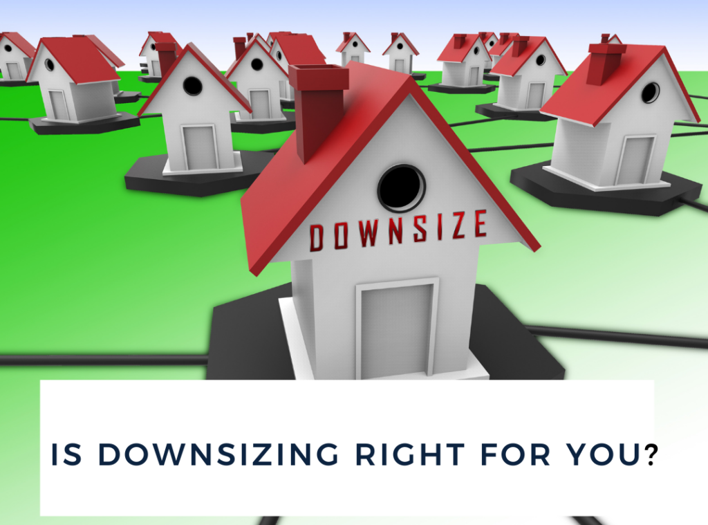 Downsizing your home