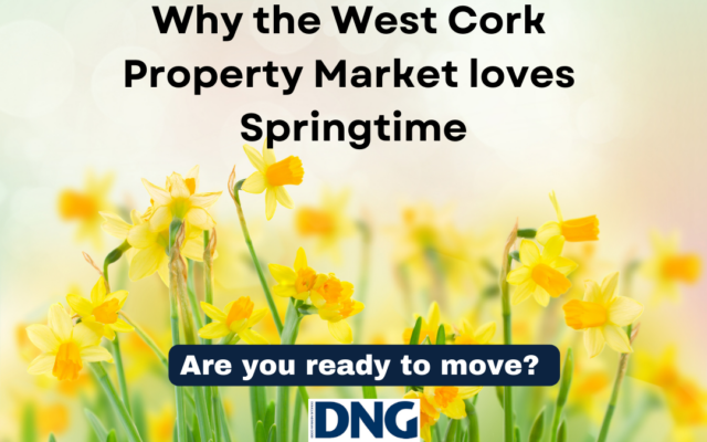 Why the West Cork Property Market Loves Springtime
