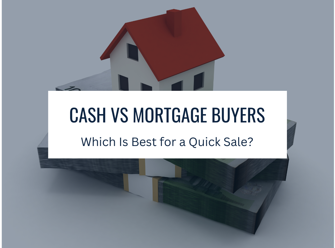 Cash vs Mortgage Property Buyers  Cork: Which Is Best for a Quick Sale?