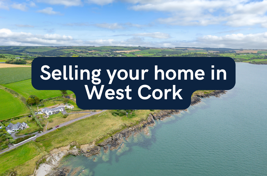 Selling Your Home in West Cork: How to Prepare for Your Next Move
